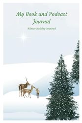 My Book and Podcast Journal: Winter Holiday Inspired