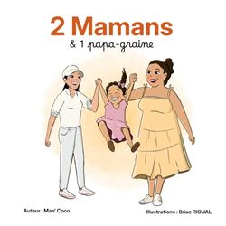 2 Mamans & 1 papa-graine
