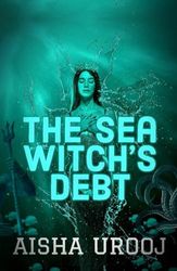 The Sea Witch’s Debt: Prequel to The Stone Mermaid