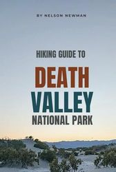 Hiking Guide To Death Valley National Park: Hit the Trails with Confidence