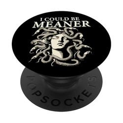 Funny Female Gaze Staring Petrify I Could Be Meaner Medusa PopSockets PopGrip Adhésif