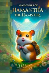 Adventures of Hamantha the Hamster