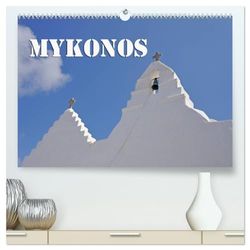 MYKONOS - Insel des Jetset (hochwertiger Premium Wandkalender 2024 DIN A2 quer), Kunstdruck in Hochglanz: Mykonos - Impressionen von der Insel des Jetsets
