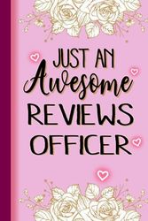 Just An Awesome REVIEWS OFFICER: REVIEWS OFFICER Gifts for Women... Lined Pink, Floral Notebook or Journal, REVIEWS OFFICER Journal Gift, 6*9, 100 pages, Notebook for REVIEWS OFFICER