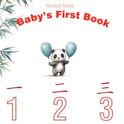 Baby's First Book 1 2 3: Counting Pandas 1-20 English to Chinese