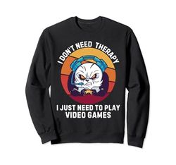 Panda I Don't Need Therapy I Just Need To Play Video Games Sweatshirt