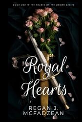 Royal Hearts: Book One in the Hearts of the Crown Series