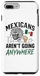 I messicani non vanno da nessuna parte Migra Chicano Immigrato Messico Custodia per iPhone 7 Plus/8 Plus