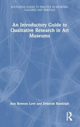 An Introductory Guide to Qualitative Research in Art Museums