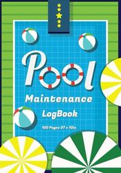 Pool Maintenance log book: Looking After Your Pool, 100Pages, 7 x 10 inches. (Design 10)