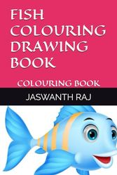 FISH COLOURING DRAWING BOOK: COLOURING BOOK