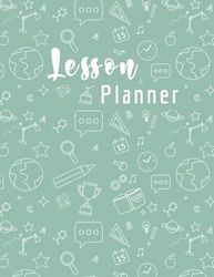 Lesson Planner: Daily Lesson Plan & Record Book for Teaching Elementary, Middle and High School