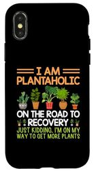 Carcasa para iPhone X/XS Soy adicto a las plantas en el camino hacia la recuperación solo bromeando jardín