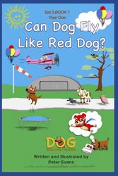 Can Dog Fly Like Red Dog?: Set 3 Book 1 Year One