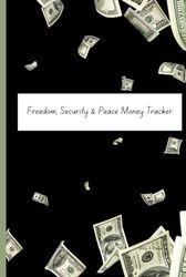 Freedom, Security & Peace: Money Tracker