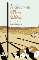 Don Quijote de la Mancha: Puesto en castellano actual íntegra y fielmente por Andrés Trapiello