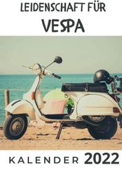 Leidenschaft für Vespa: Kalender 2022