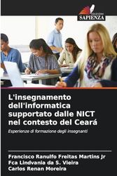 L'insegnamento dell'informatica supportato dalle NICT nel contesto del Ceará: Esperienze di formazione degli insegnanti
