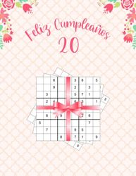 Feliz Cumpleaños 20: Sudoku Libro con 80 Páginas de Sudoku con Soluciones, Hermoso Libro Como Regalo Para una Mujer en Su Cumpleaños 20, Feliz 20 Cumpleaños Mujer
