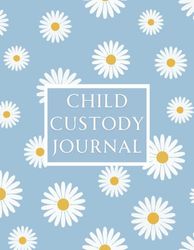 Child Custody Journal: Visitation Details, Costodain Details, Important Contacts, Evidence Log, Visitation Planner and more...