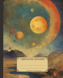 Composition Notebook. Celestial planets: Vintage sci fi space cosmology cover. Quirky aesthetic journal for school or college.