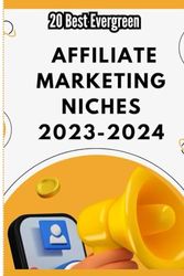 20 Best Evergreen Affiliate Marketing Niches 2023-2024