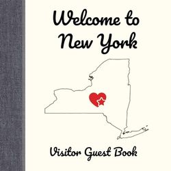 Welcome Visitor Guest Book: New York and New York City (NYC). Guest Book for Visitor Rental, Airbnb, Vrbo, Vacation Home, Motel and Hotel.