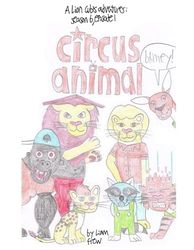 Circus animal: A lion cub's adventures: season 6, episode 1