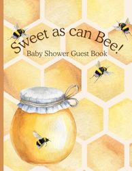 Sweet As Can Bee Baby Shower Guest Book with Gift Log, Guest Sign-in, Wishes for Baby, Advice for Parents, Photo Pages, Keepsake Memory Book