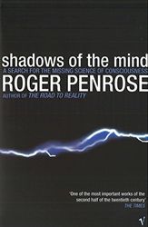Shadows Of The Mind: A Search for the Missing Science of Consciousness [Lingua inglese]