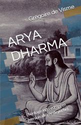 Arya-Dharma: L'héritage indo-européen (version allégée de poche)