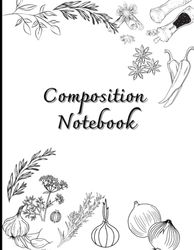 Composition Notebook: Herb |100 Pages | Premium Wide Ruled | 8.5x11 Inches