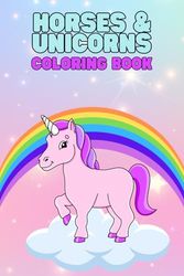 Horses & Unicorns Coloring Book: "25 Beautiful Illustrations and 24 Motivational Quotes"