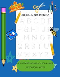 Buchstabenreisebuch für Kinder im Vorschulalter: Ein spielerisches ABC-Abenteuer – Buchstaben entdecken, schreiben lernen, Spaß haben!
