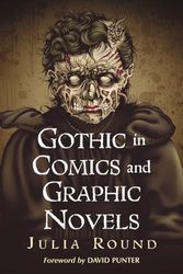 Gothic in Comics and Graphic Novels: A Critical Approach