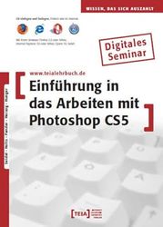 Einführung in das Arbeiten mit Photoshop CS5 [import allemand]