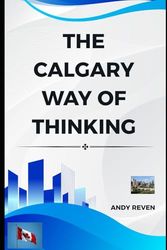 The Calgary Way of Thinking