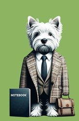 Cute Westie Notebook | A5 Notebook | 120 Lined Pages | 5.5x8.5 inches | Inspirational Quote | For Notes, To Do Lists, Notepad | Gifts for Women
