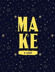 "Make a Wish" Nightly Reflection Journal for Women | 8.5x11" | Dream Journal Notebook With Starry Themed Cover & Interior | Get it, Wish It, Do It.