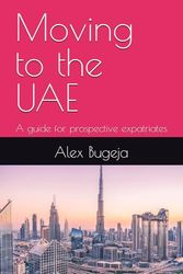 Moving to the UAE: A guide for prospective expatriates