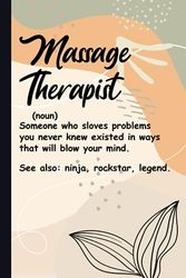 Massage Therapist Definition: Funny Blank Lined Massage Therapist Journal & Notebook | Funny Gift for Massage Therapist Coworker Office Team Boss Work ... With Definition for Massage Therapist.