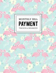 Monthly Bill Payment Tracker & Organizer: Monthly Expense Tracker Bill Organizer or Budgeting Money Debt (Expense Finance Planning)