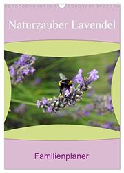 Naturzauber Lavendel - Familienplaner (Wandkalender 2026 DIN A3 hoch), CALVENDO Monatskalender: Lavendel in England mit unterschiedlichen Farbnuancen.