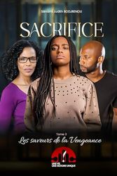 SACRIFICE Tome 3: Les Saveurs de la Vengeance