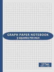 3 Squares per Inch Graph Paper Notebook: 3 x 3 (1/3-Inch) Grid Ruled Graphing Pad | Large 8 ¼” x 11”, 120 Pages - Blue Hardcover / Hardback