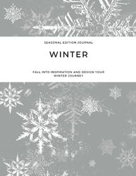 WINTER: Seasonal edition journal: Embrace Inspiration and create your winter journey.