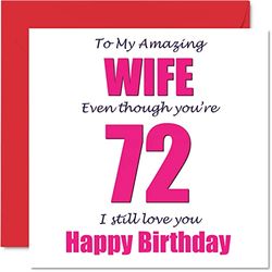 Funny 72nd Birthday Cards for Wife - 72 I Still Love You - Happy Birthday Card for Wife from Husband Partner, Wifey Banter Gifts, 145mm Joke Humour Greeting Cards