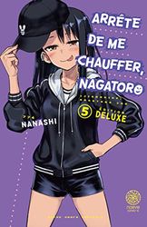 Arrête de me chauffer, Nagatororo T05: Edition de luxe