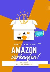 Endlich auf Amazon verkaufen! (Special Edition): Die Kunst des Verkaufens auf Amazon