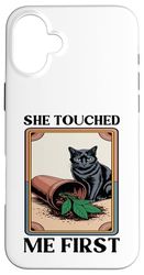 She Touched Me First Cat Plant Kitten Plants Amoureux des chats Coque pour iPhone 16 Plus